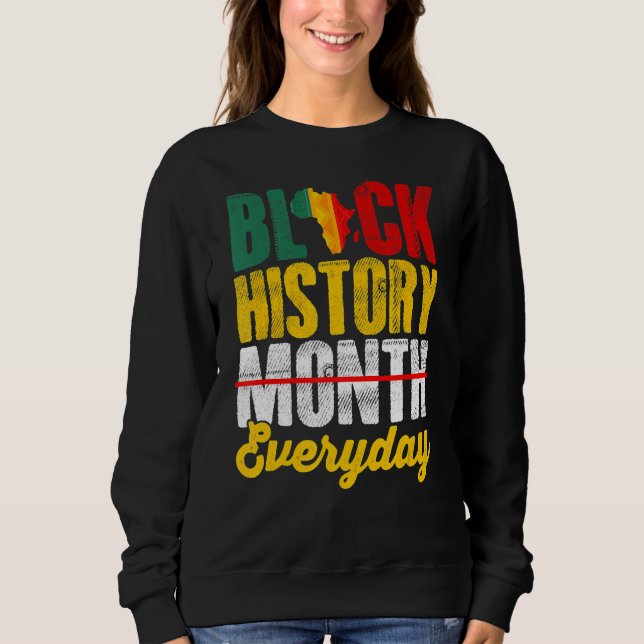 Sudadera Black History Month Everyday African Melanin Black (Anverso)