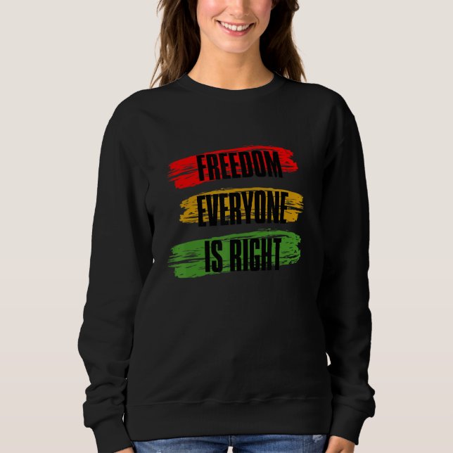 Sudadera Black History Month Freedom Everyone Is Right_3 (Anverso)