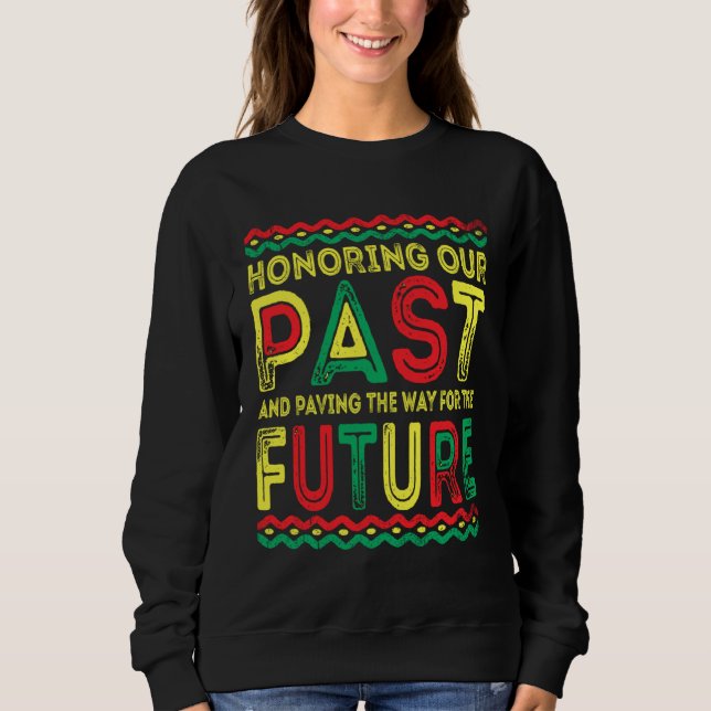 Sudadera Black History Month Honoring our Past Men Women Ki (Anverso)