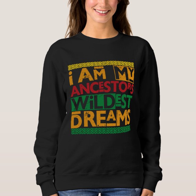 Sudadera Black History Month  Women Ancestors Wildest Dream (Anverso)