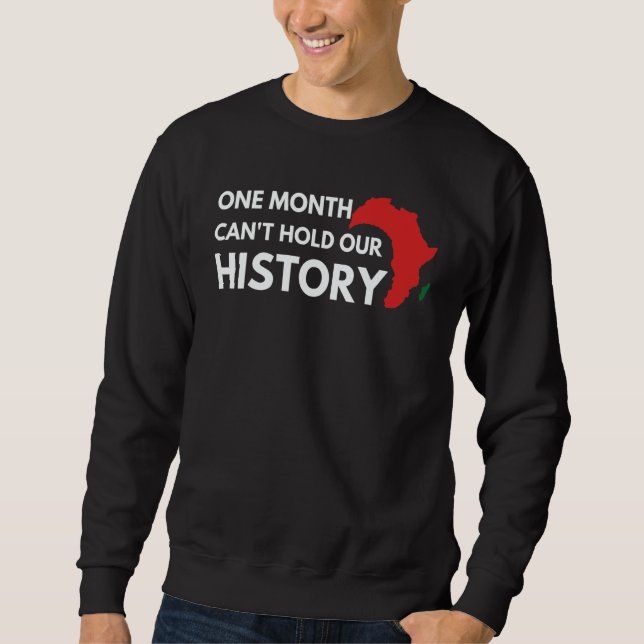 Sudadera Black History One Month Can't Hold Our History Pri (Anverso)