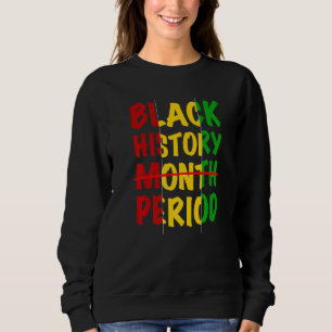 Sudadera Black History Period Black Pride Retro Black Histo