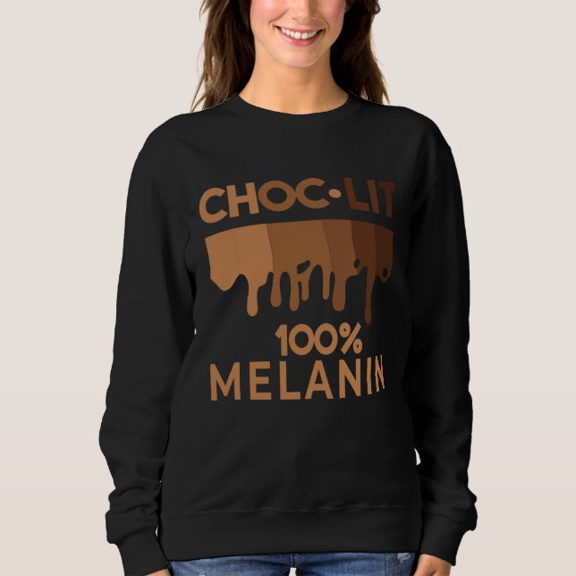 Sudadera Black History Quote Choc Lit Melanin Black Pride B (Anverso)