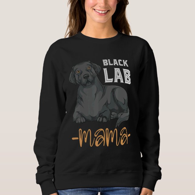 Sudadera Black Lab Mama Animal Mascota Dog Mommy Cute Black (Anverso)