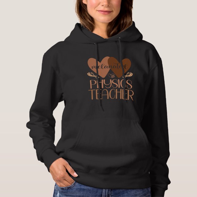 Sudadera Black Physics Teacher High School Black History Wo (Anverso)