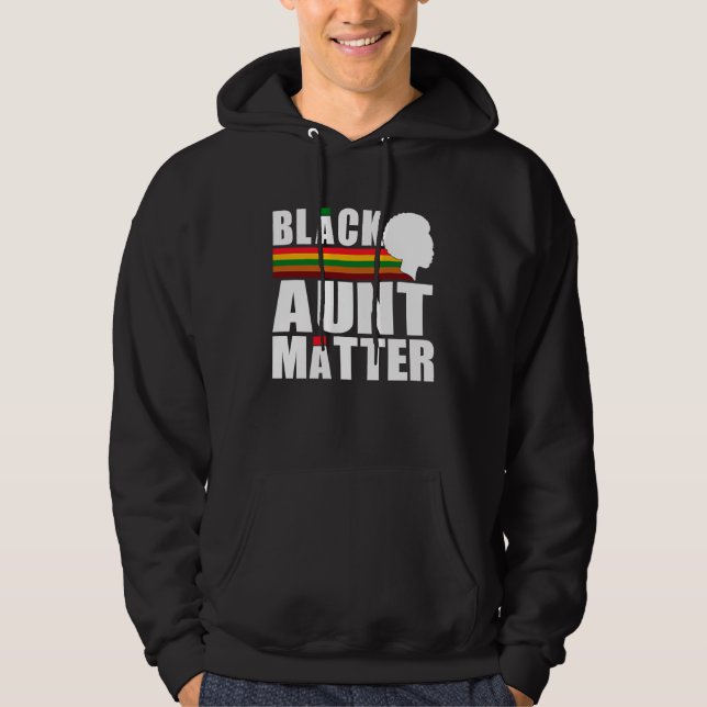 Sudadera Black Pride African American Black Aunt Matter (Anverso)