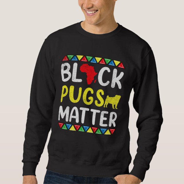 Sudadera Black Pugs matter Apparel History Dog Pride Women  (Anverso)