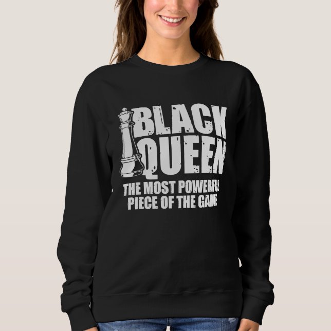 Sudadera Black Queen The Most Powerful Piece Of The Game Ch (Anverso)