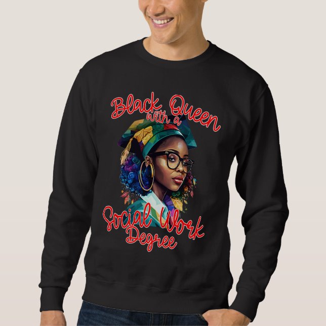 Sudadera Black Queen With A Masters Degree MSW Social Work  (Anverso)