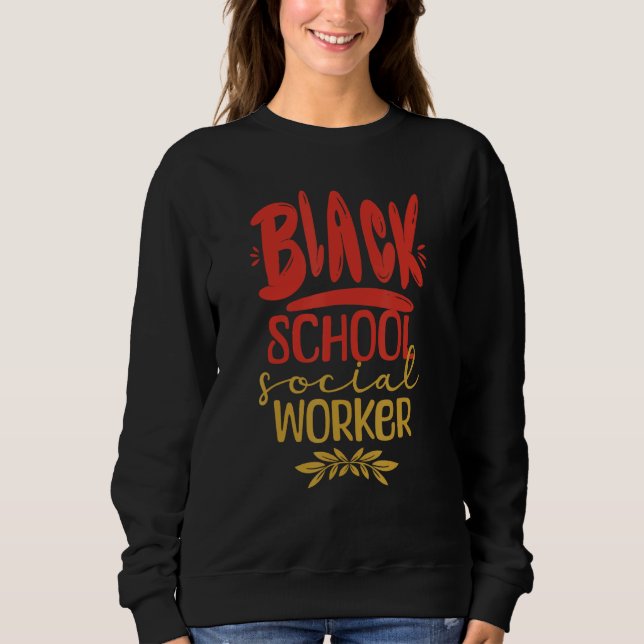 Sudadera Black School Social Worker African American Work U (Anverso)