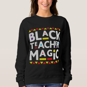 Sudadera Black Teacher Magic Black History Month 2022 Afric