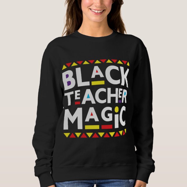 Sudadera Black Teacher Magic Black History Month 2022 Afric (Anverso)