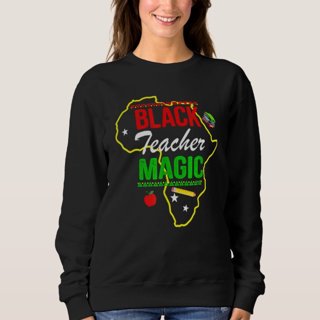 Sudadera Black Teacher Magic Black History Month African Am (Anverso)