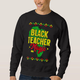 Sudadera Black Teacher Magic Black History Month African Am