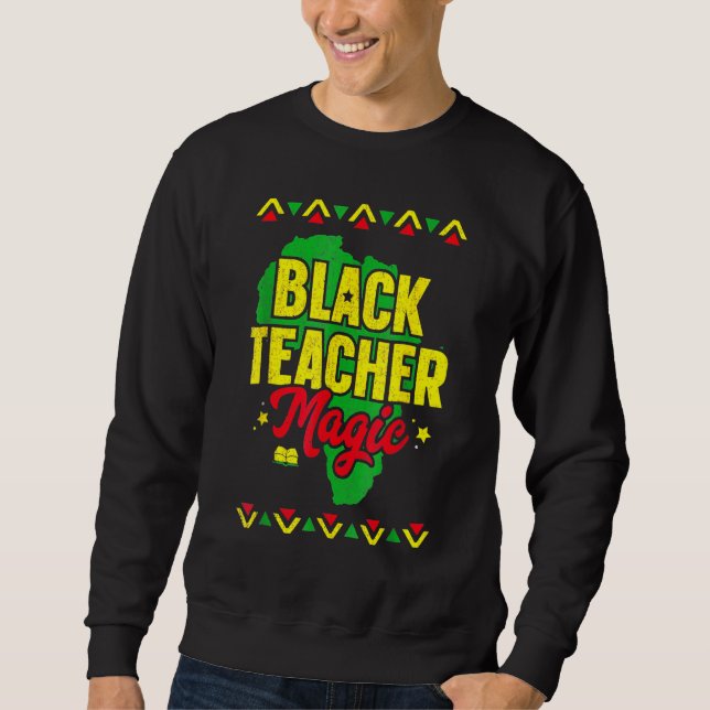 Sudadera Black Teacher Magic Black History Month African Am (Anverso)