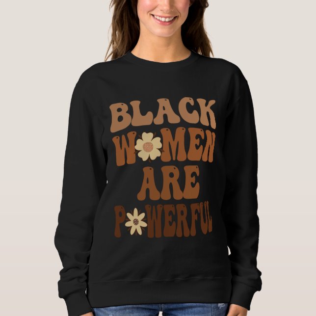 Sudadera Black Women are Powerful Black History Month Women (Anverso)