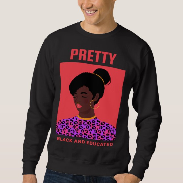Sudadera Black Women Pretty Black And Educated Black Pretty (Anverso)