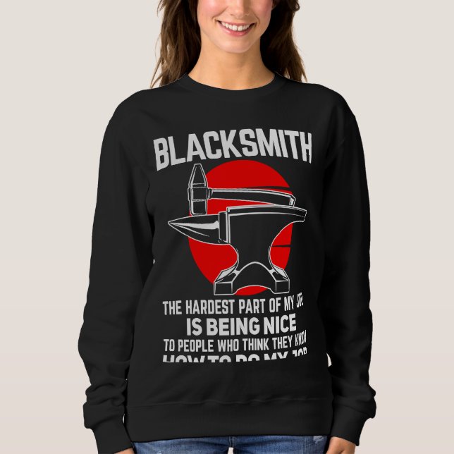 Sudadera Blacksmith The Hardest Part of My Job Blacksmithin (Anverso)