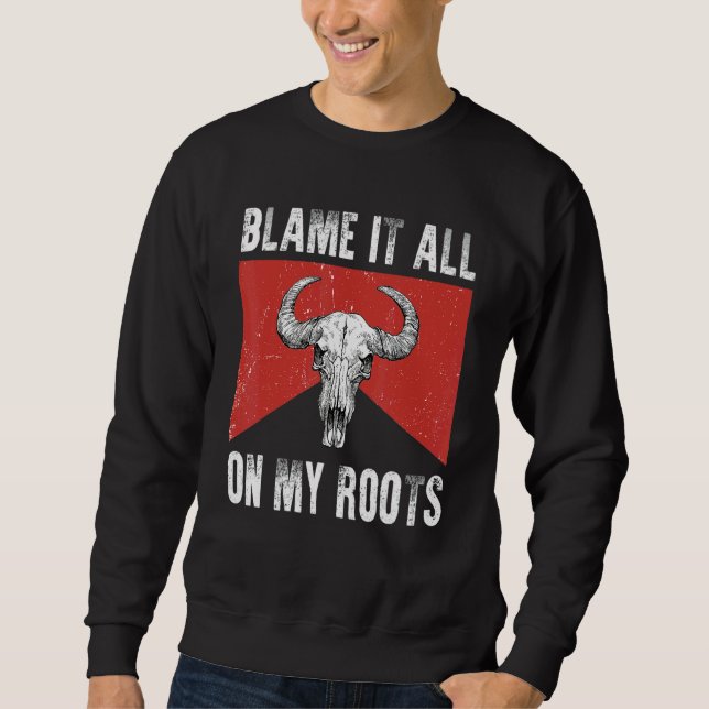 Sudadera Blame It All on My Roots  Outlaws Music Bull Skull (Anverso)