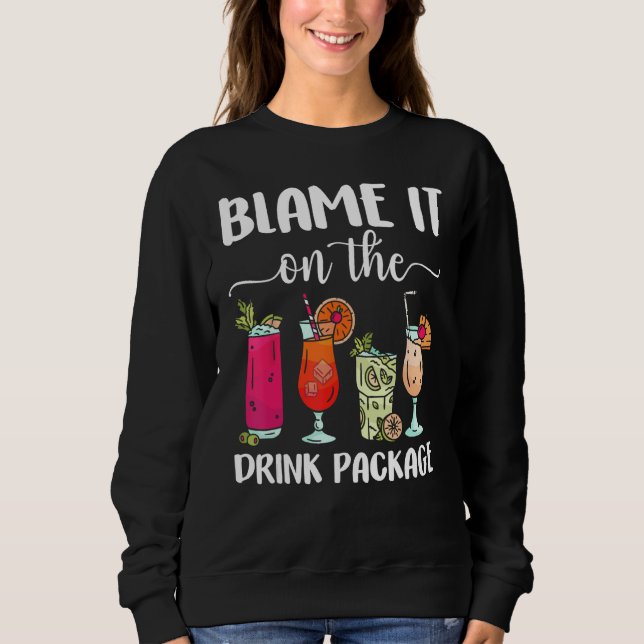 Sudadera Blame It On The Drink Package  Cruise Boat Ship Wa (Anverso)