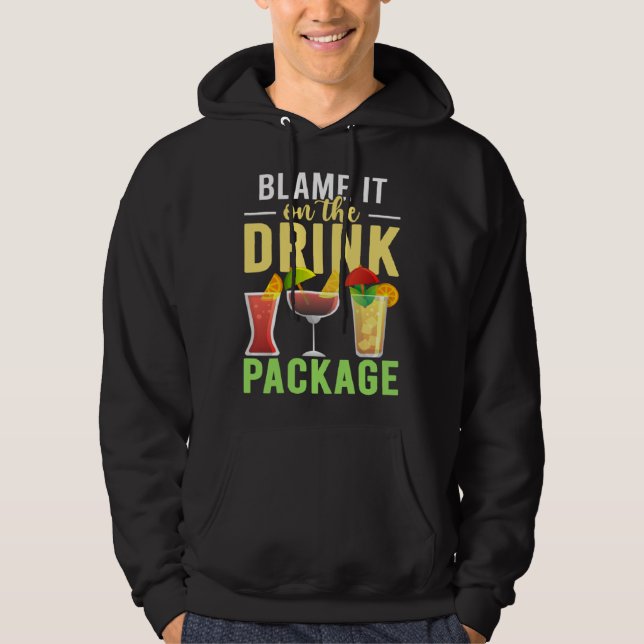 Sudadera Blame It On The Drink Package  Cruise Vacation Cru (Anverso)
