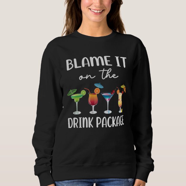 Sudadera Blame It On the Drink Package Cruise Vacation Hawa (Anverso)
