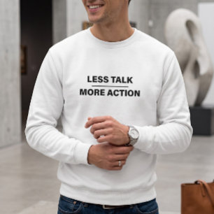 Sudadera Blanca Minimalista Menos Habla Más Acción