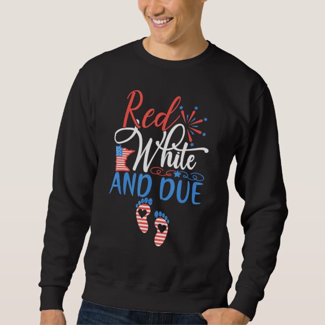 Sudadera Blanco Rojo Y Debido 4 De Julio Embarazo Independi (Anverso)
