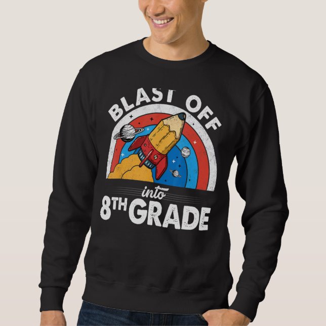 Sudadera Blast Off In 8Grado Rocket Pencil First Day O (Anverso)