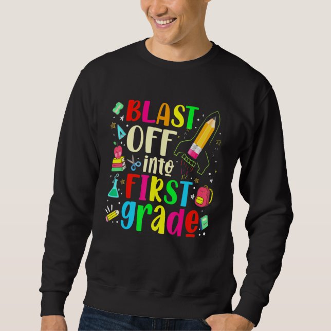 Sudadera Blast to First Grado - First Day Of School T (Anverso)