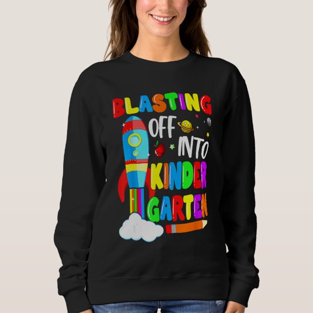 Sudadera Blasting Off Into Kindergarten Funny Back To Schoo (Anverso)