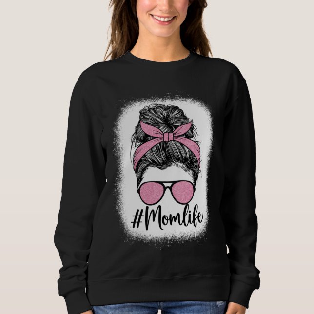 Sudadera Bleached Messy Bun Mom Life Pink Print Mother s Da (Anverso)