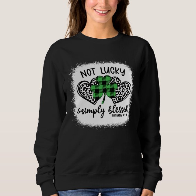 Sudadera Bleached Shamrock Not Lucky Simply Blessed St Patr (Anverso)