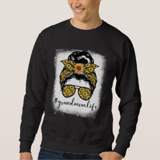 Sudadera Bleaches Grandmom Life Messy Hair Bun Mothers Day 