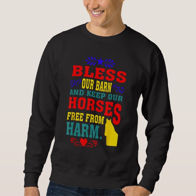 Sudadera Bless Our Barn And Keep Our Horses Free From Harm  (Anverso)