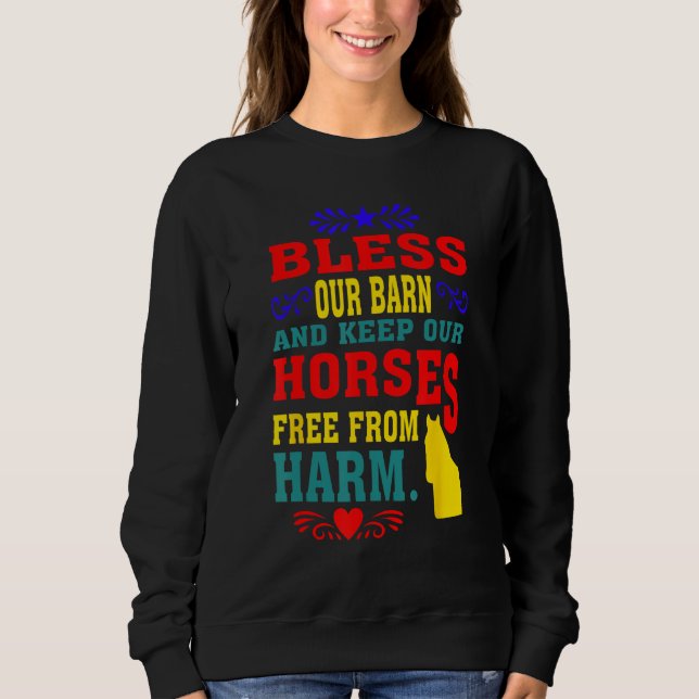 Sudadera Bless Our Barn And Keep Our Horses Free From Harm  (Anverso)