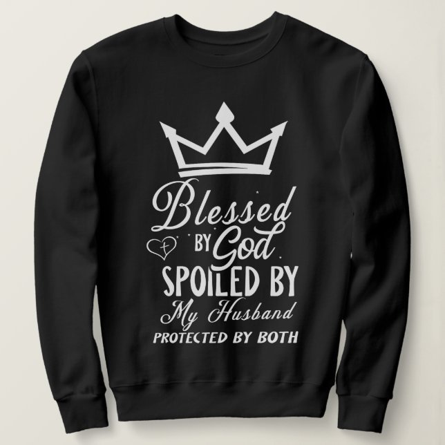 Sudadera Blessed by God Spoiled by My Husband Christian Quo (Anverso del diseño)