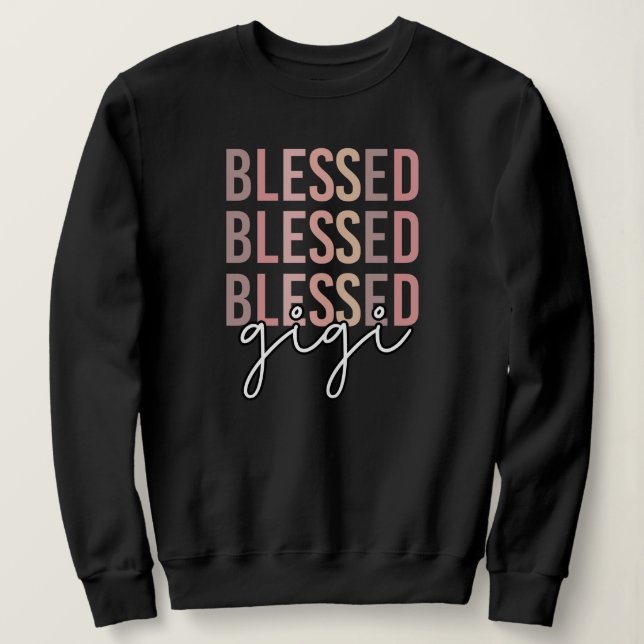 Sudadera Blessed Gigi | Regalos para Gigi Grandma (Anverso del diseño)