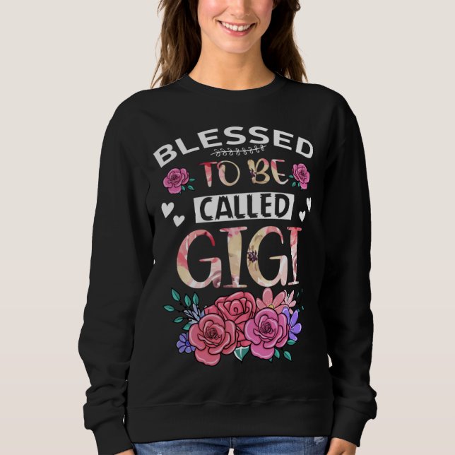 Sudadera Blessed To Be Called Gigi Floral Tees Mothers Day  (Anverso)