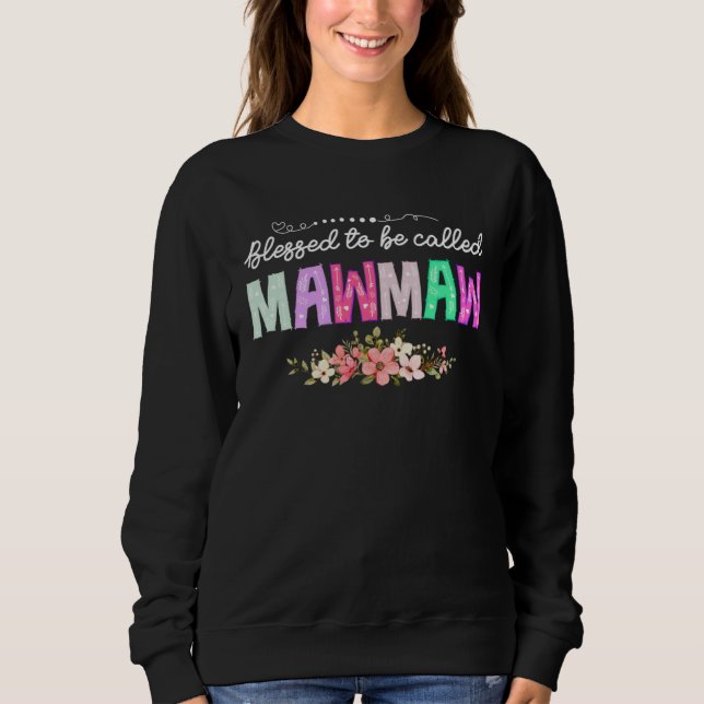 Sudadera Blessed To Be Called Mawmaw  Floral Mother s Day 2 (Anverso)