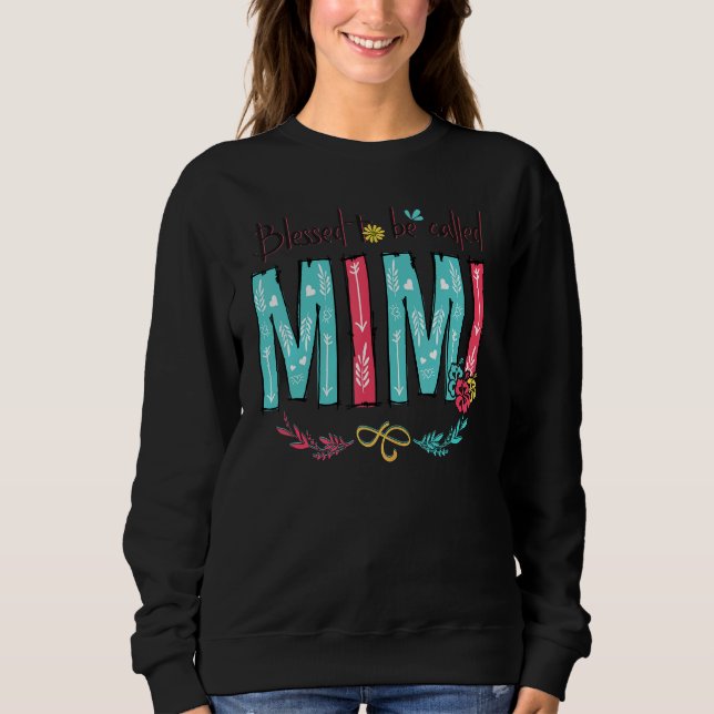 Sudadera Blessed To Be Called Mimi Family Cute Fower (Anverso)