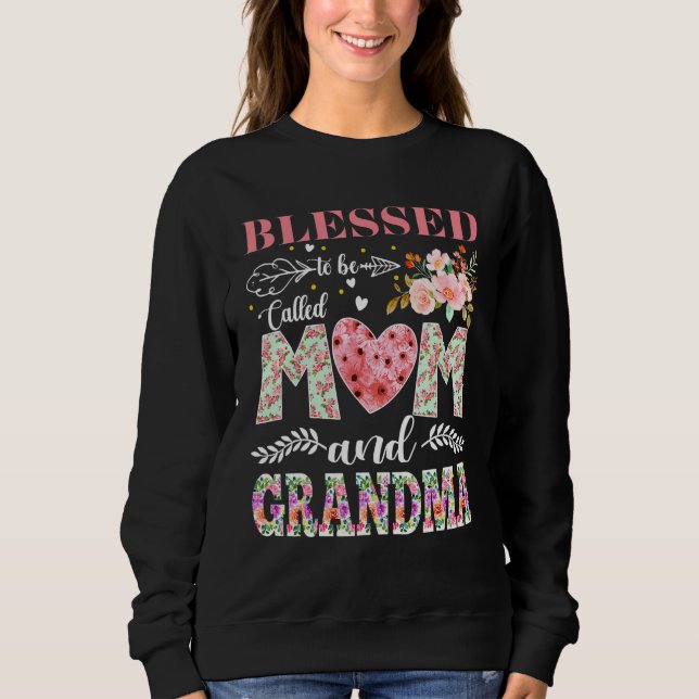 Sudadera Blessed To Be Called Mom and Grandma Flowers Mothe (Anverso)