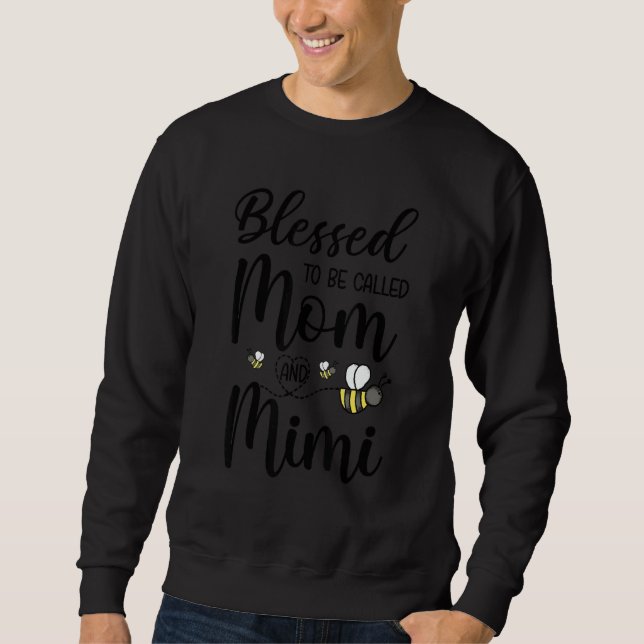Sudadera Blessed To Be Called Mom And Mimi  Bee (Anverso)