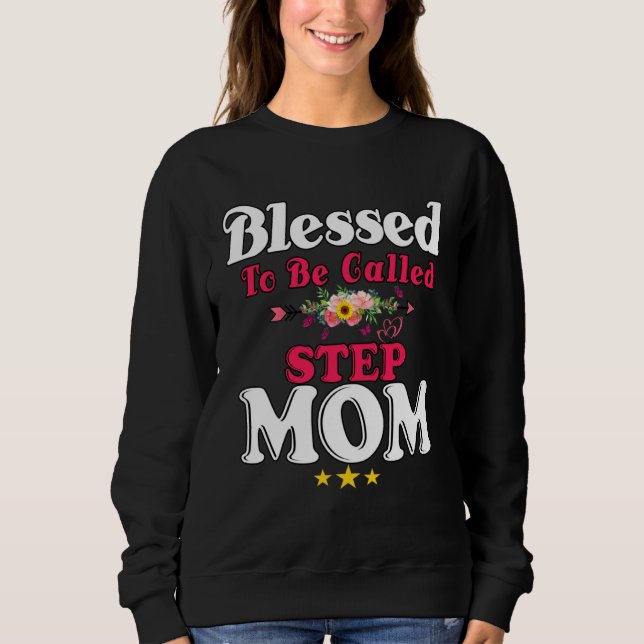Sudadera Blessed To Be Called Step Mom Cute Mother s Day Su (Anverso)