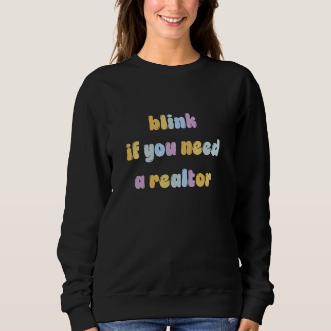 Sudadera Blink Si Necesita Un Diseño Colorido Realtor (Anverso)