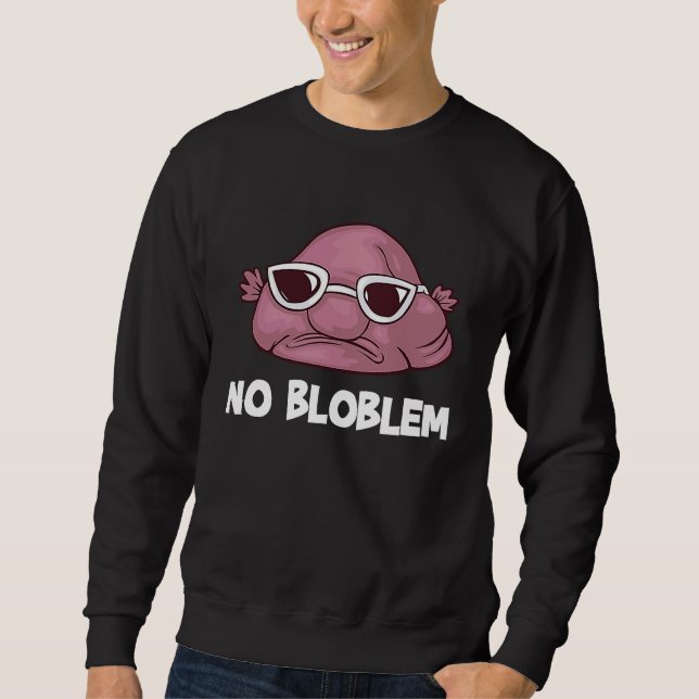 Sudadera Blobfisch   ugly fish no bloblem sunglasses (Anverso)