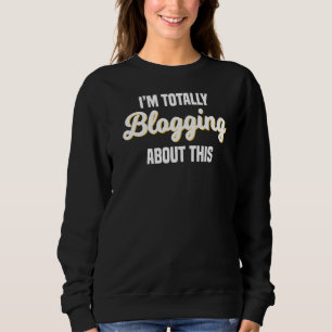 Sudadera Blogger Blog Writer Publisher Content Creator Blog