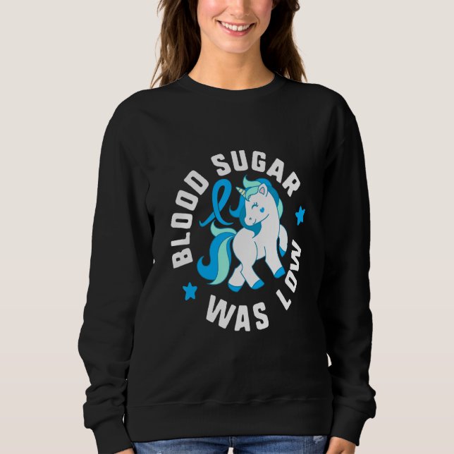 Sudadera Blood Sugar Was Low Diabetes T1 Awareness Cute Uni (Anverso)