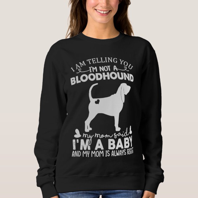 Sudadera Bloodhound Dog   For Women Mom Mama Baby Dog (Anverso)