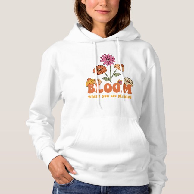 Sudadera Bloom donde te plantan (Anverso)